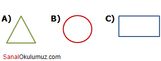 a) üçgen b) çember c) dikdörtgen