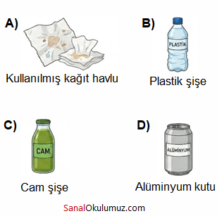 A)kağıt B) plastik C) cam D) alüminyum