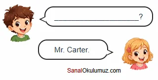 A:_________? B: Mr. Carter.