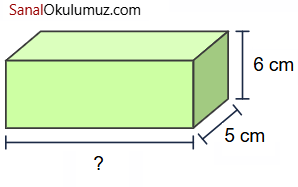 ayrıtları 5, 6 ve ? olan dikdörtgenler prizması